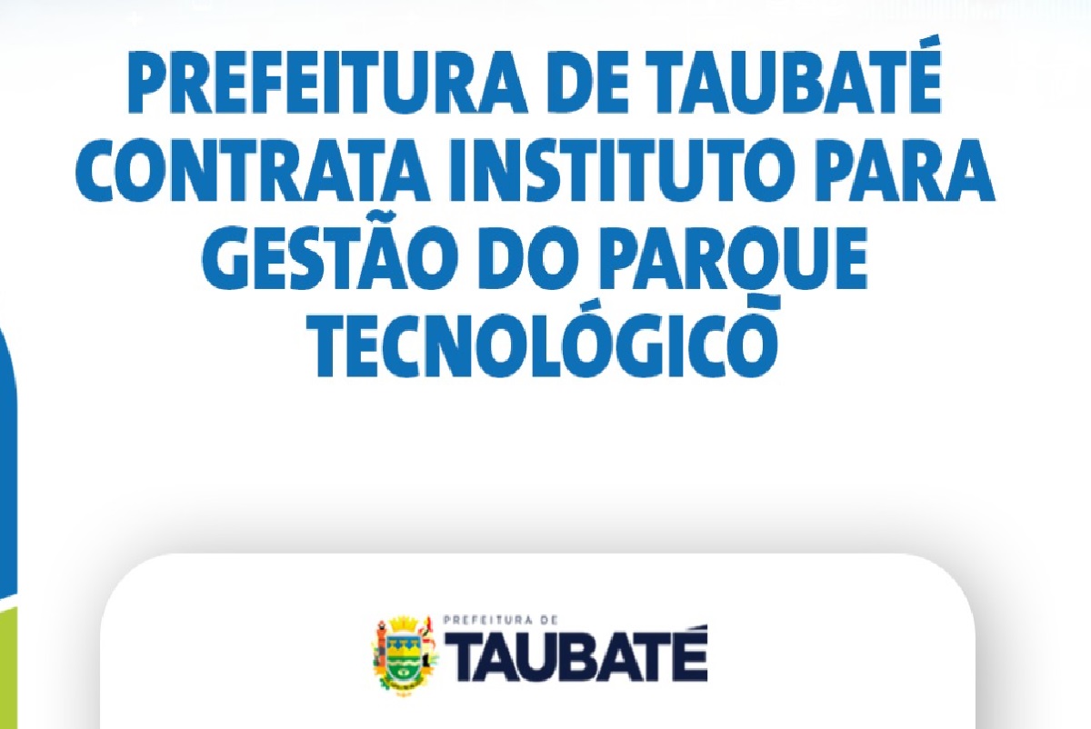 taubate-investe-em-parque-tecnologico-para-liderar-a-inovacao-no-vale-do-paraiba