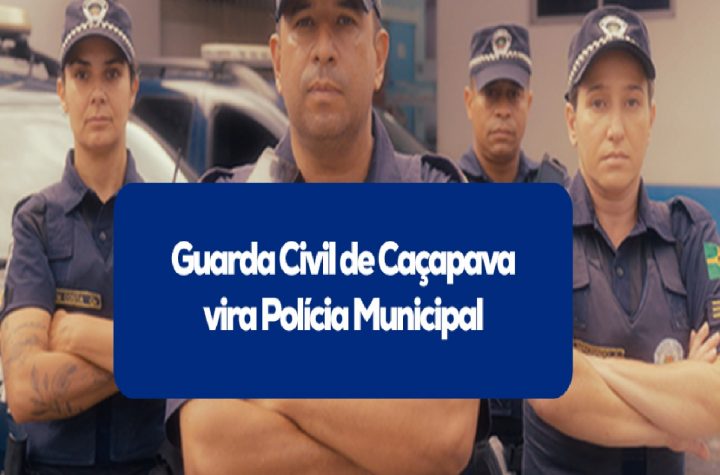 cacapava-transforma-guarda-civil-em-policia-municipal-com-novas-atribuicoes