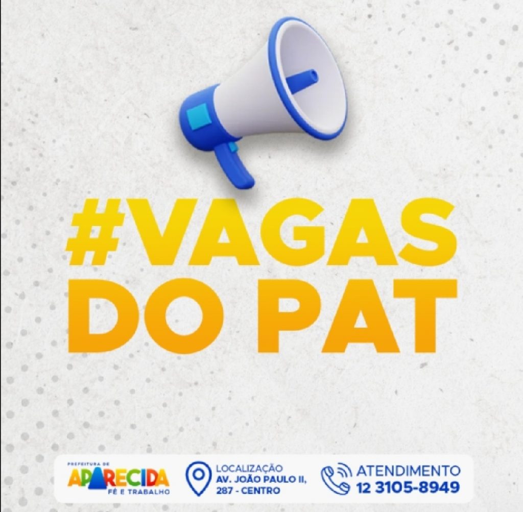 oportunidade-de-emprego-no-pat-aparecida