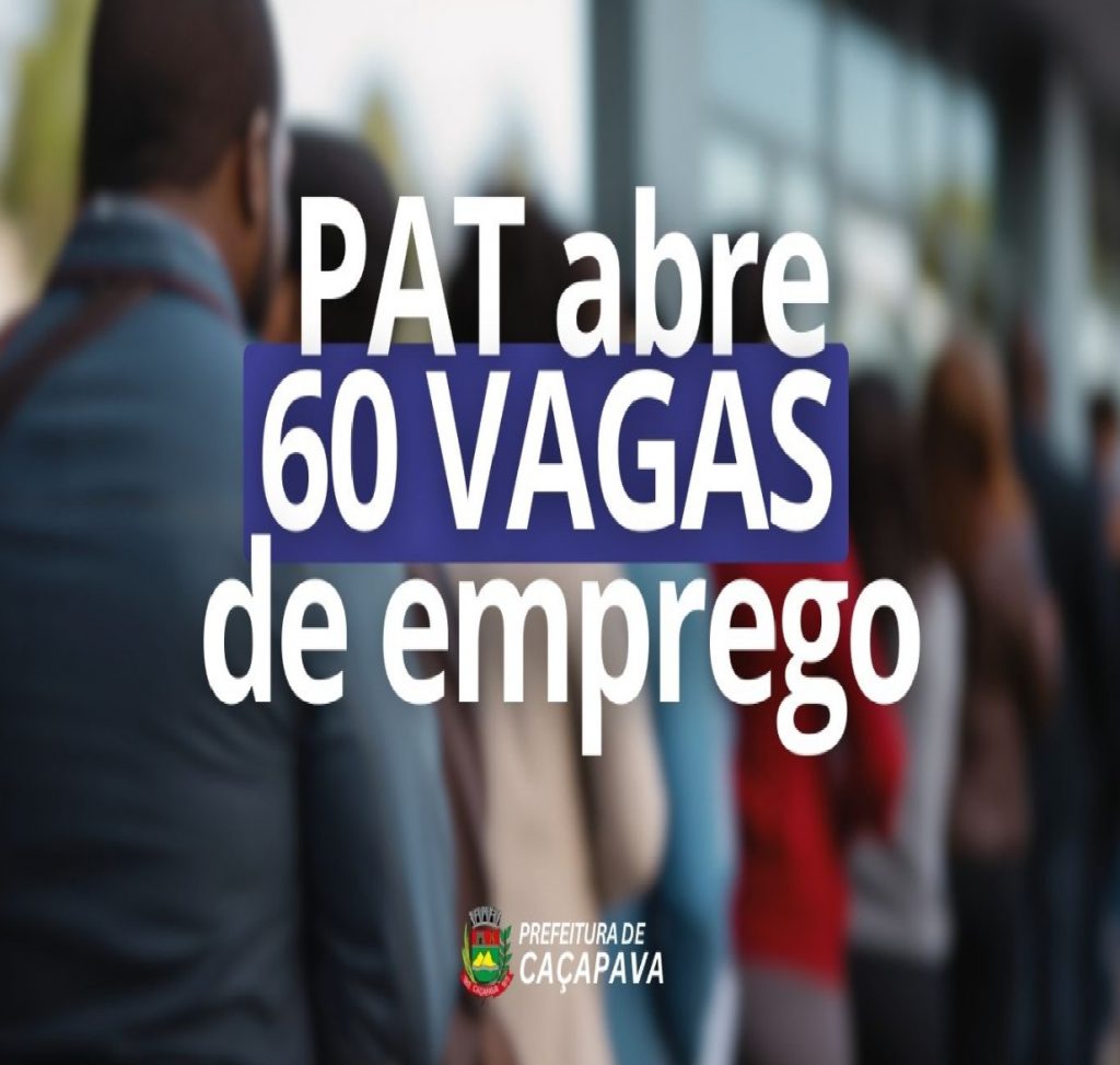 pat-de-cacapava-oferece-diversas-oportunidades-de-trabalho