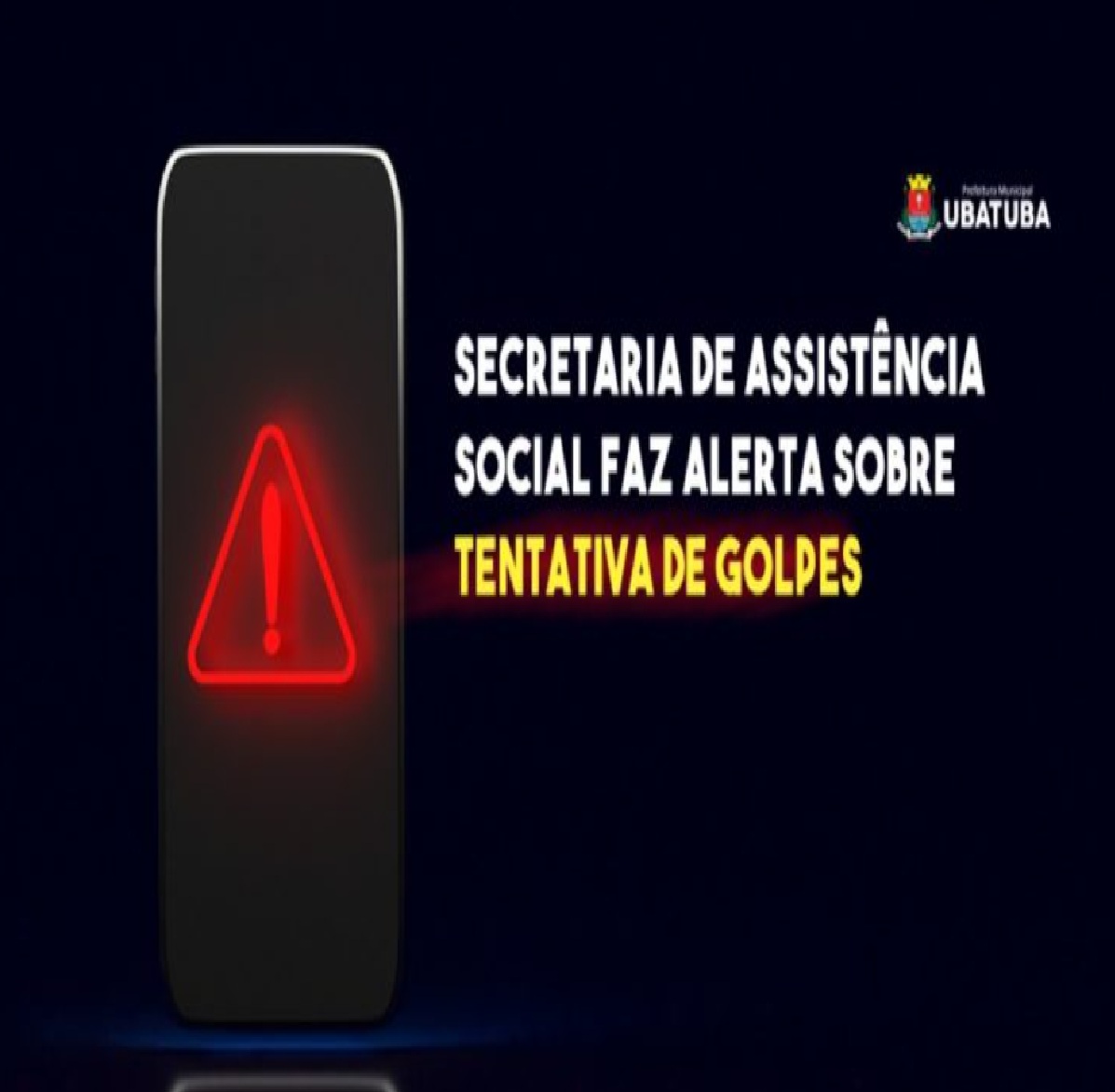 secretaria-de-assistencia-social-de-ubatuba-alerta-sobre-tentativas-de-golpes