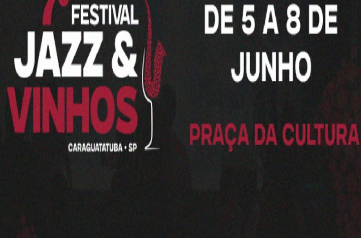 festival-jazz-vinhos-2025-comeca-dia-5-de-junho-em-caraguatatuba-com-shows-e-gastronomia-na-praca-da-cultura-a-partir-das-18h