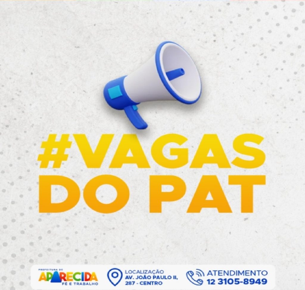 pat-de-aparecida-divulga-novas-vagas-de-emprego-nesta-quarta-feira-28