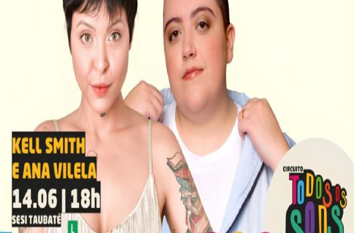 show-de-kell-smith-e-ana-vilela-acontece-hoje-no-sesi-taubate-com-entrada-gratuita