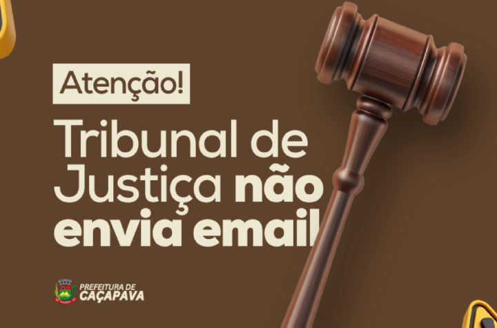 prefeitura-de-cacapava-alerta-para-golpes-com-falsos-e-mails-em-nome-do-tribunal-de-justica