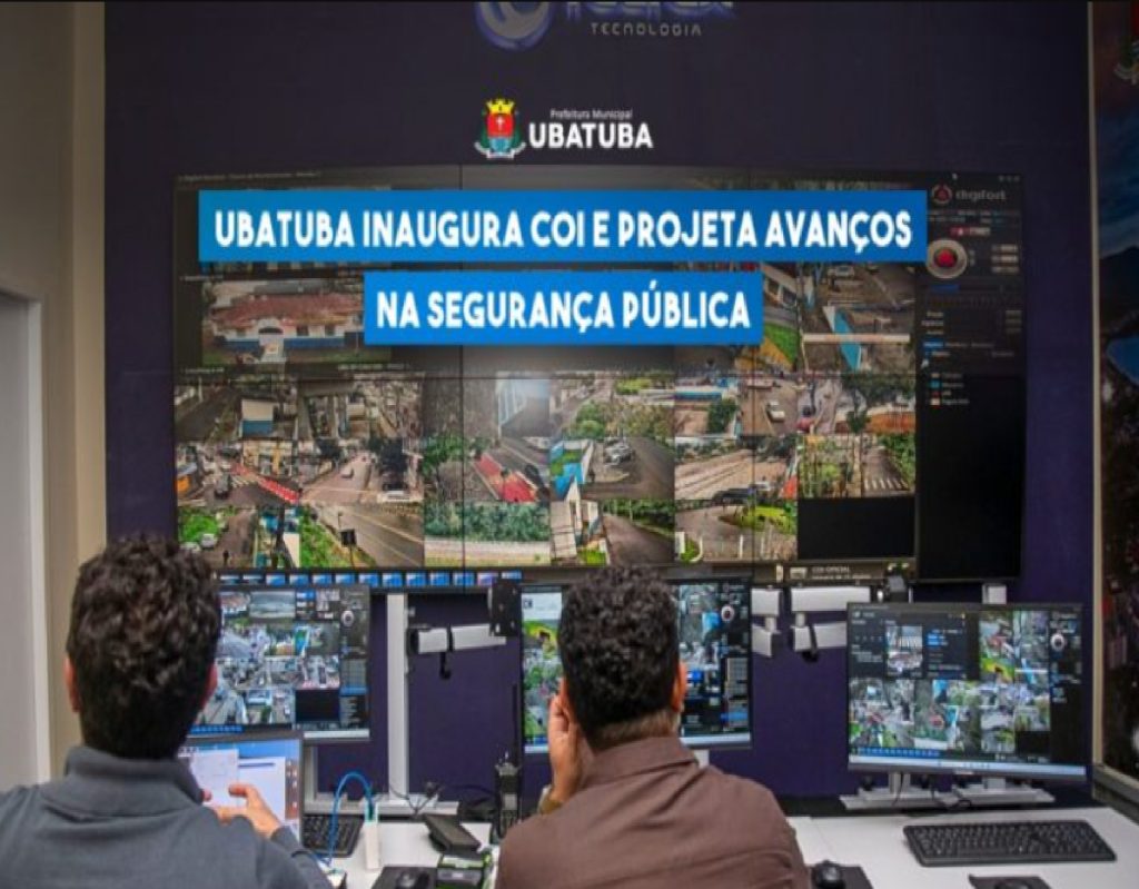 ubatuba-inaugura-coi-e-reforca-seguranca-com-tecnologia-e-videomonitoramento