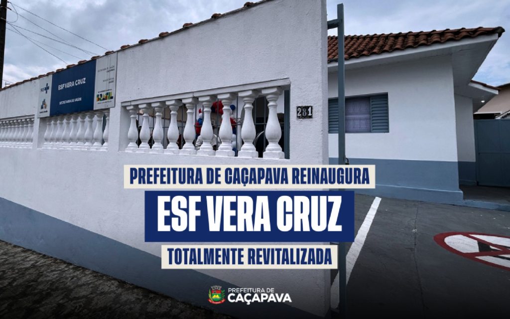 prefeitura-de-cacapava-reinaugura-esf-vera-cruz-totalmente-revitalizada