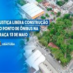 justica-autoriza-construcao-de-novo-ponto-de-onibus-na-praca-13-de-maio-em-ubatuba