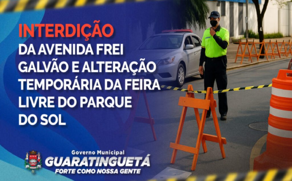avenida-frei-galvao-sera-interditada-e-feira-do-parque-do-sol-muda-temporariamente-em-guaratingueta