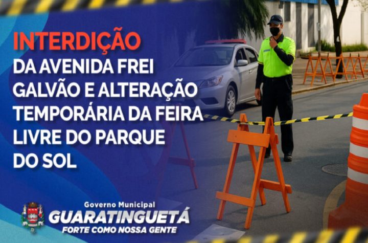 avenida-frei-galvao-sera-interditada-e-feira-do-parque-do-sol-muda-temporariamente-em-guaratingueta
