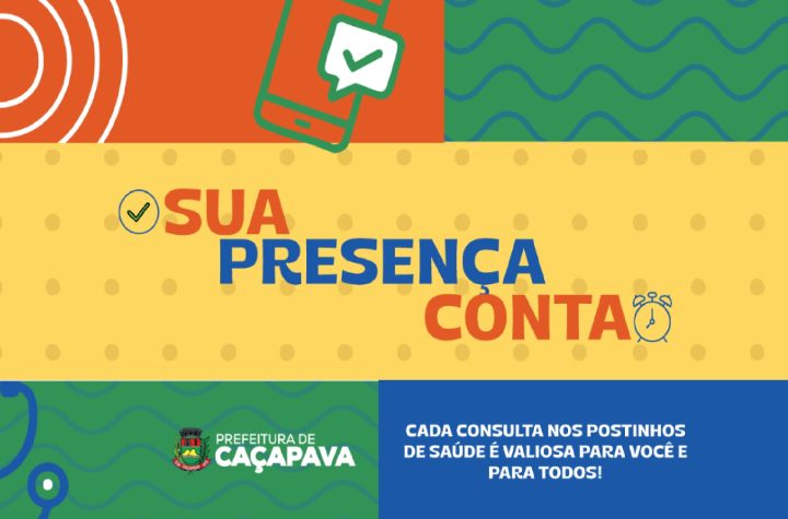 cacapava-intensifica-campanha-sua-presenca-conta-para-reduzir-faltas-em-consultas