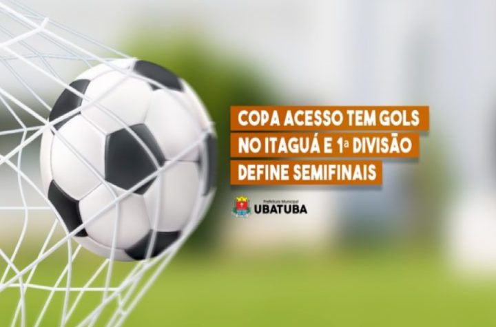 copa-acesso-tem-muitos-gols-e-1a-divisao-de-ubatuba-define-semifinais