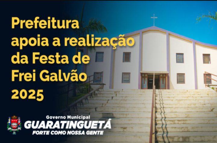 guaratingueta-apoia-a-realizacao-da-festa-de-frei-galvao-2025