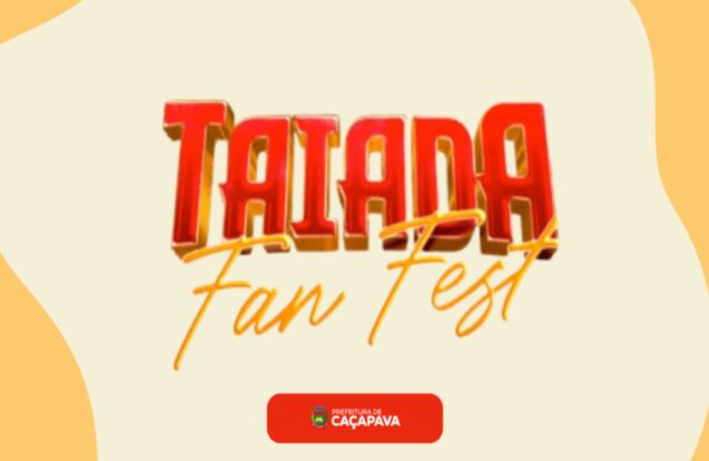 Caçapava recebe Taiada Fan Fest neste fim de semana
