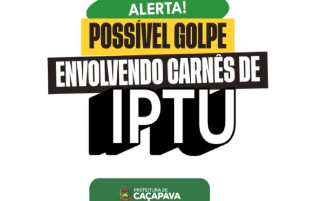 Caçapava alerta moradores sobre golpe com IPTU 2026