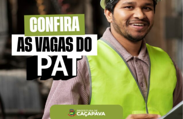 PAT de Caçapava abre novas vagas de emprego nesta semana