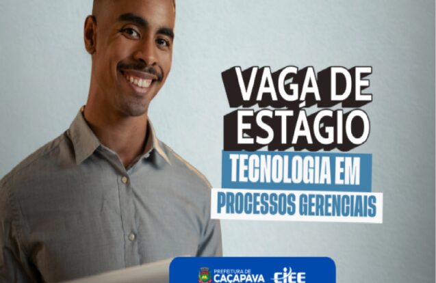 Prefeitura de Caçapava abre vaga de estágio para estudantes de Processos Gerenciais