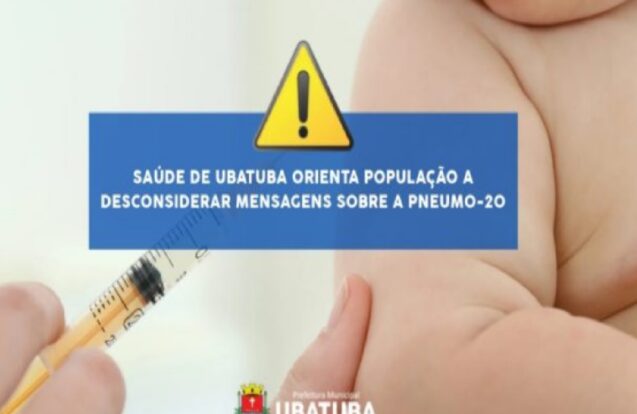 Ubatuba pede que moradores desconsiderem mensagem sobre vacina Pneumo-20